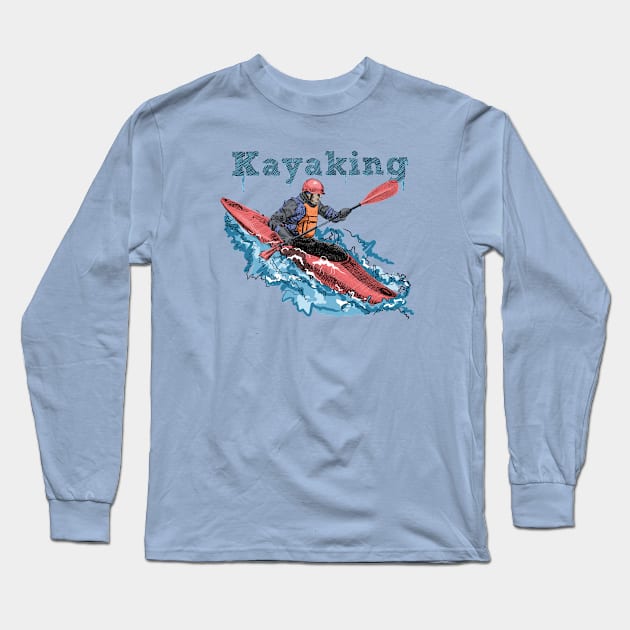 Kayaking Long Sleeve T-Shirt by sibosssr